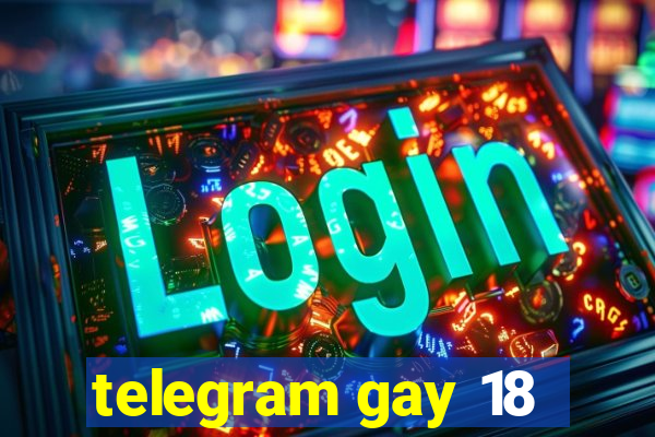 telegram gay 18